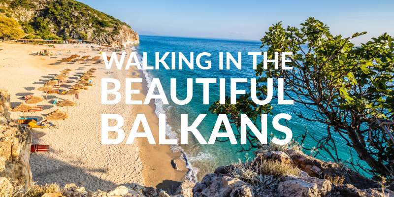 walking in the beautiful balkans